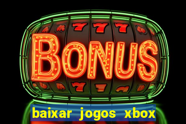 baixar jogos xbox 360 lt