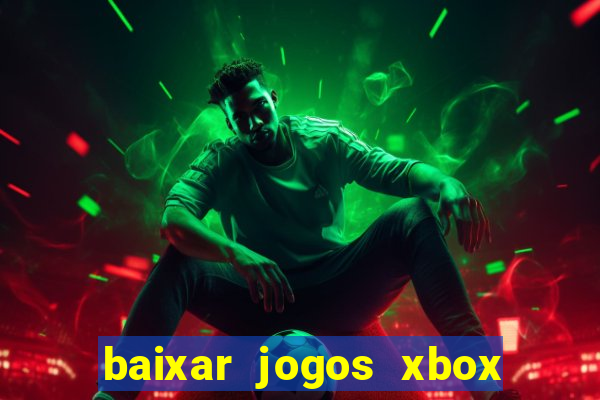 baixar jogos xbox 360 lt