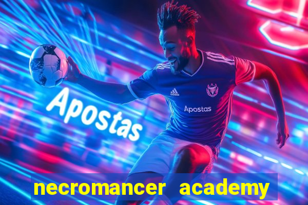 necromancer academy and the genius summoner ler
