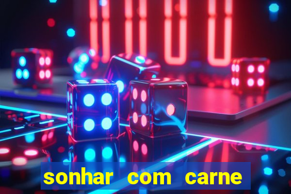 sonhar com carne de porco jogo do bicho