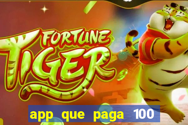 app que paga 100 reais por dia