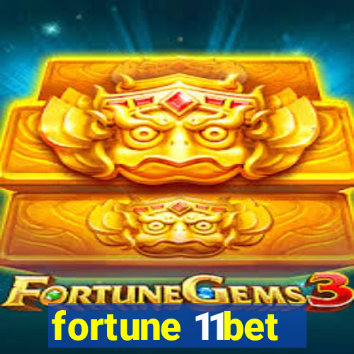 fortune 11bet