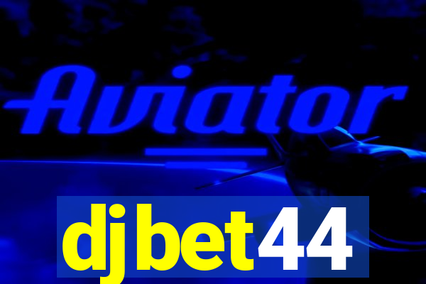djbet44