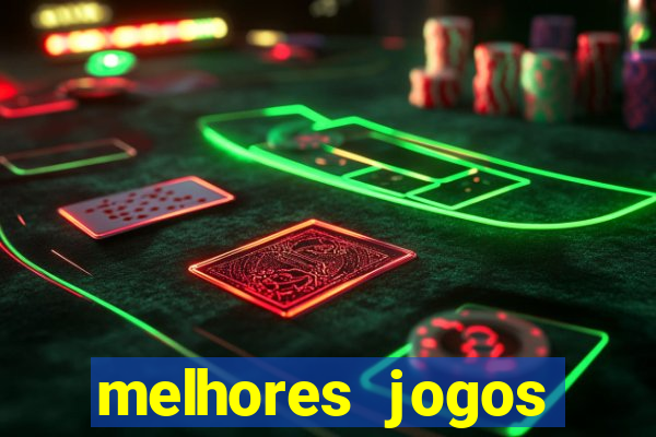 melhores jogos estrela bet