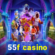 55f casino
