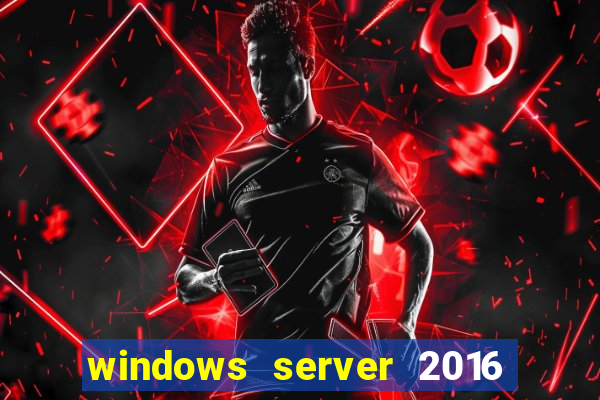 windows server 2016 download iso pt br