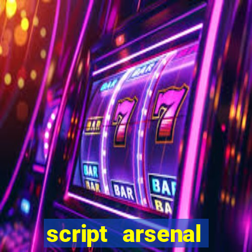 script arsenal pastebin aimbot