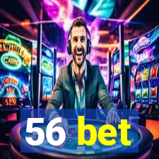 56 bet