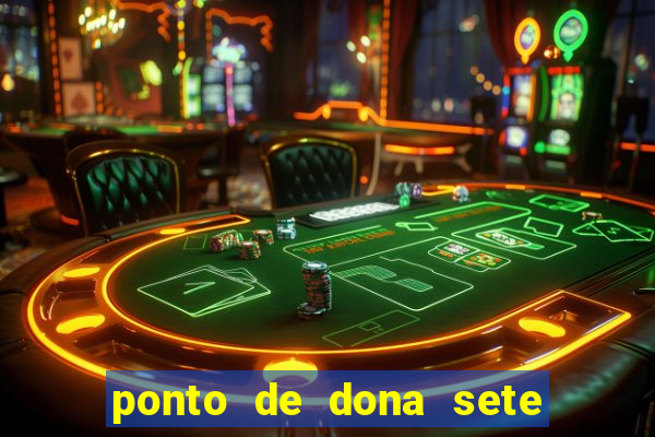 ponto de dona sete encruzilhadas chamei como eu chamei