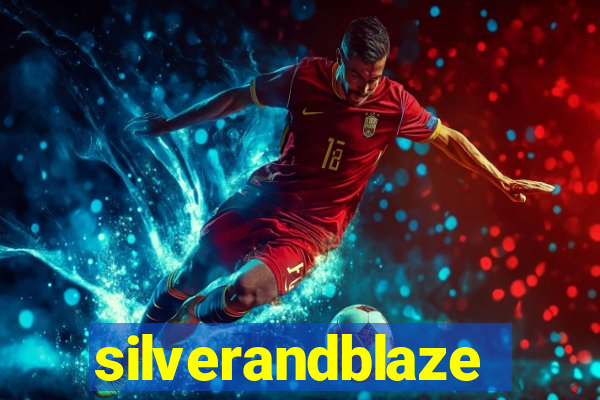 silverandblaze