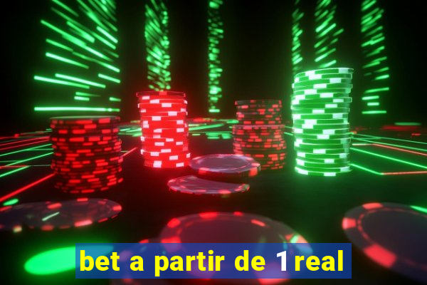 bet a partir de 1 real