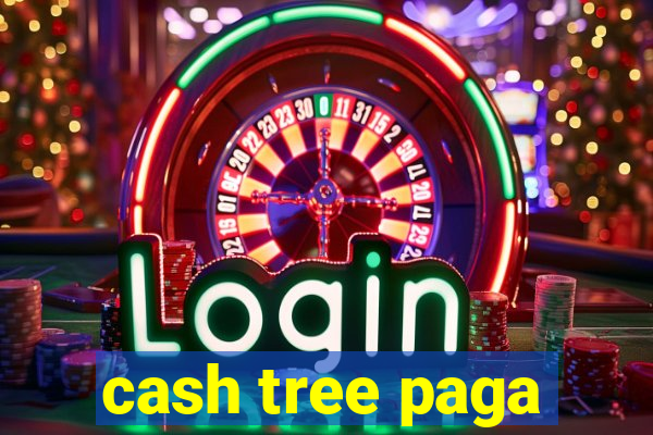 cash tree paga