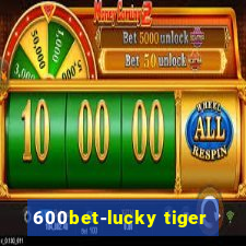 600bet-lucky tiger
