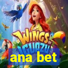 ana bet
