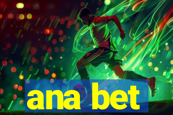 ana bet