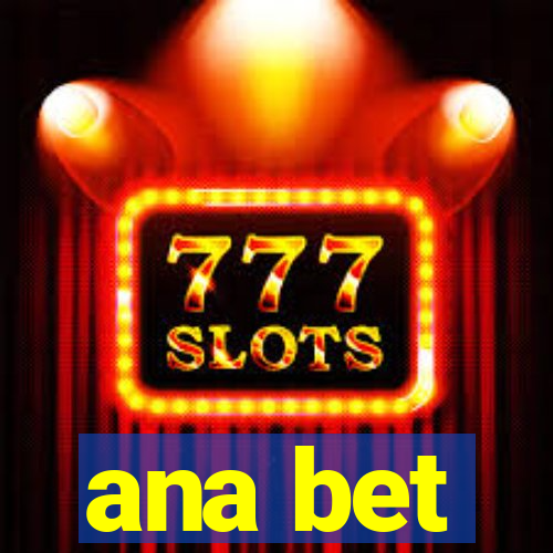 ana bet