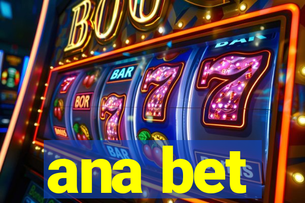 ana bet