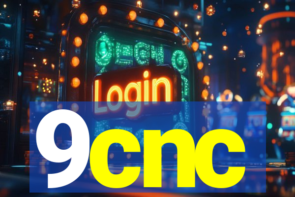 9cnc