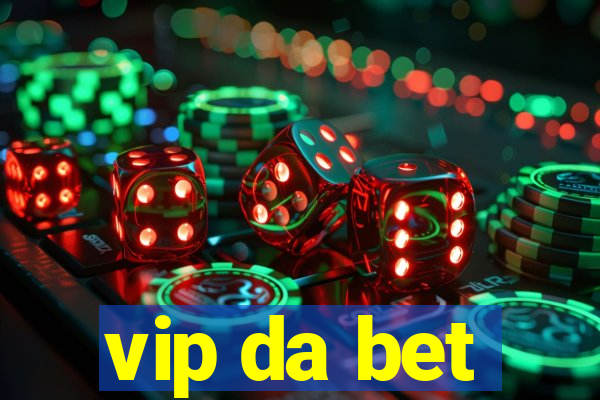 vip da bet