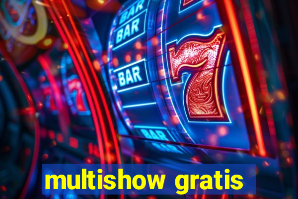 multishow gratis