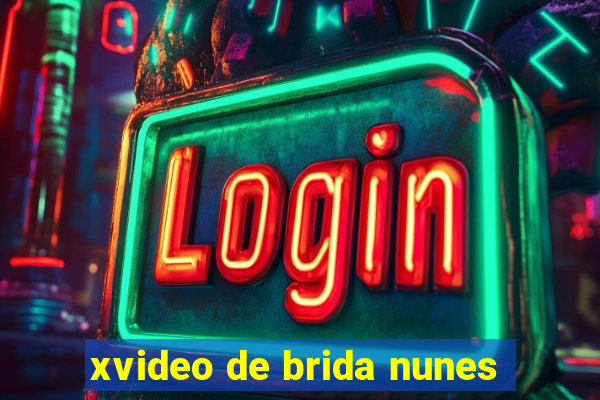 xvideo de brida nunes