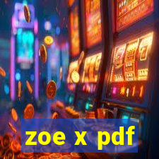 zoe x pdf