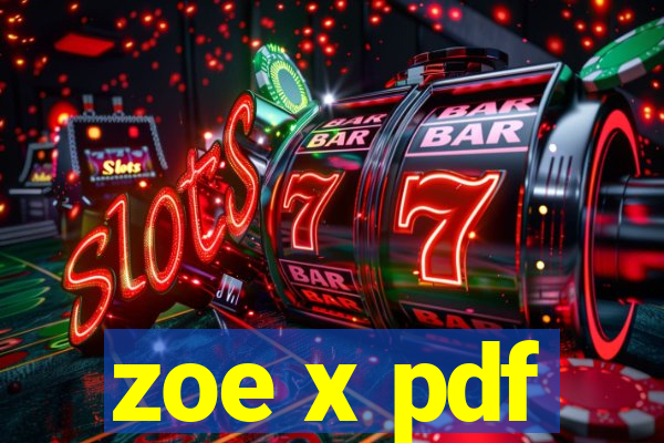 zoe x pdf