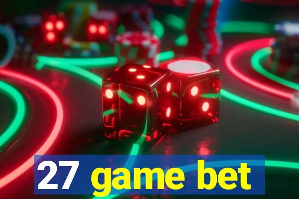 27 game bet