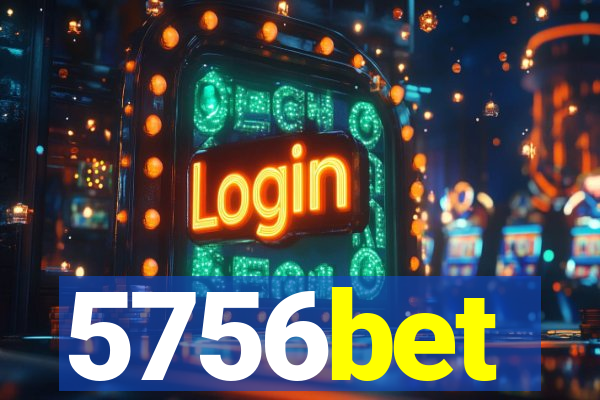 5756bet