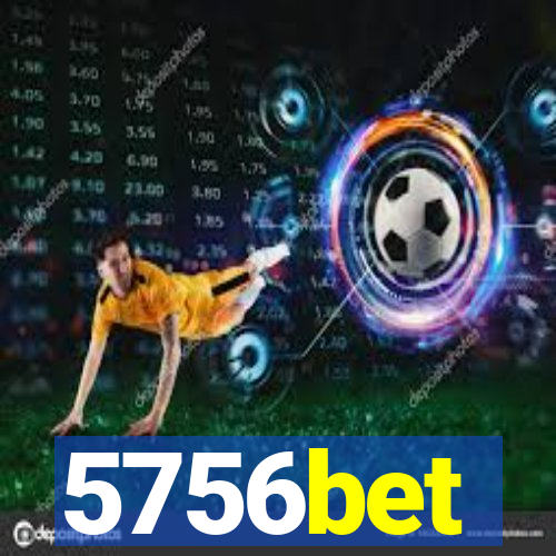 5756bet