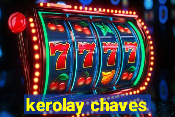 kerolay chaves