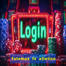 futemax tv atletico x botafogo