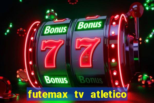 futemax tv atletico x botafogo