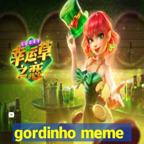 gordinho meme