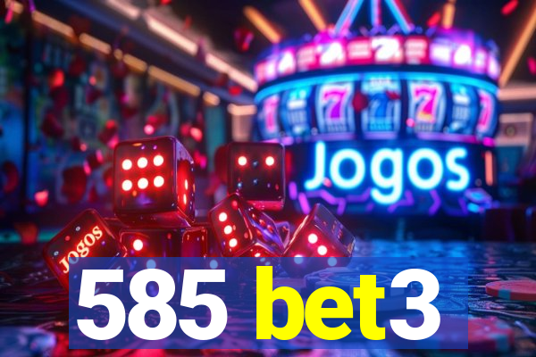585 bet3