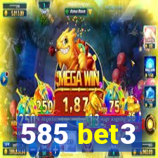 585 bet3