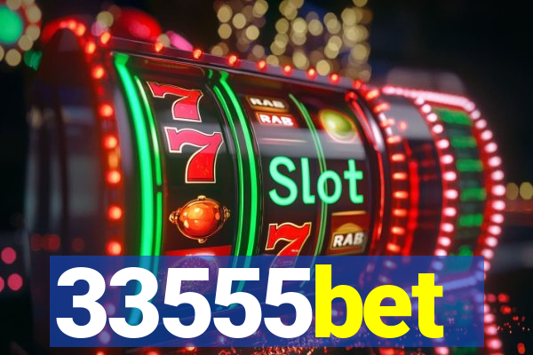 33555bet