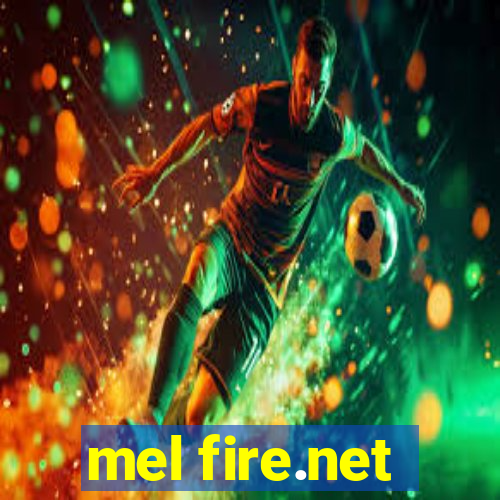 mel fire.net
