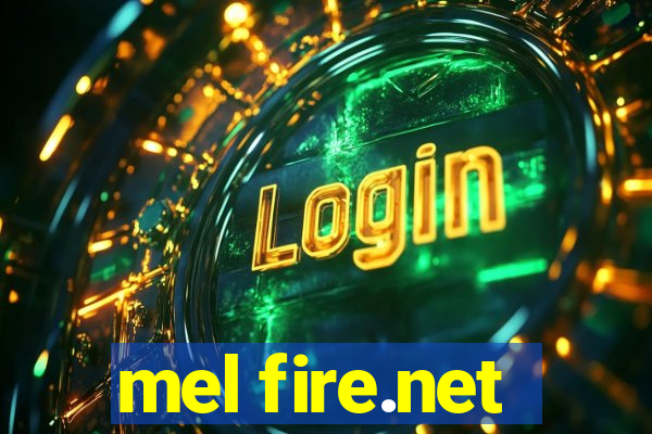 mel fire.net