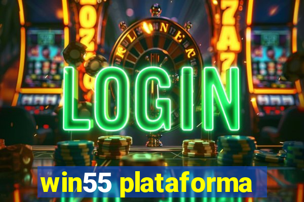 win55 plataforma