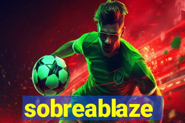 sobreablaze
