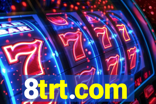 8trt.com