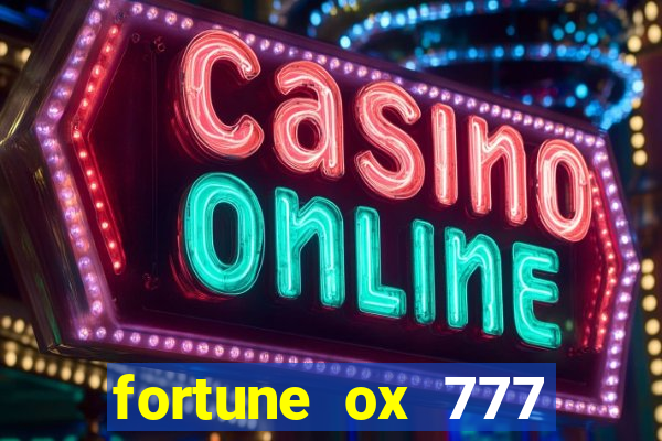 fortune ox 777 fortuna 77
