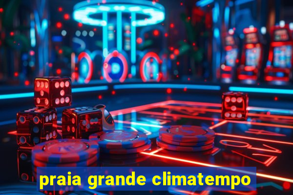 praia grande climatempo