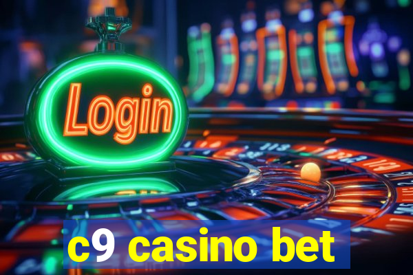 c9 casino bet