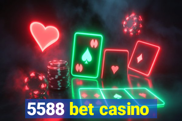 5588 bet casino