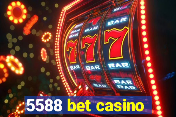 5588 bet casino