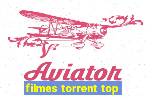 filmes torrent top