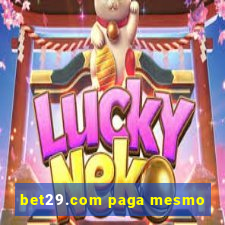 bet29.com paga mesmo