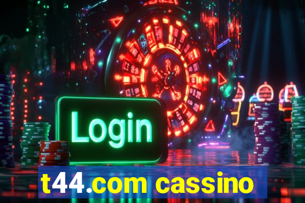 t44.com cassino